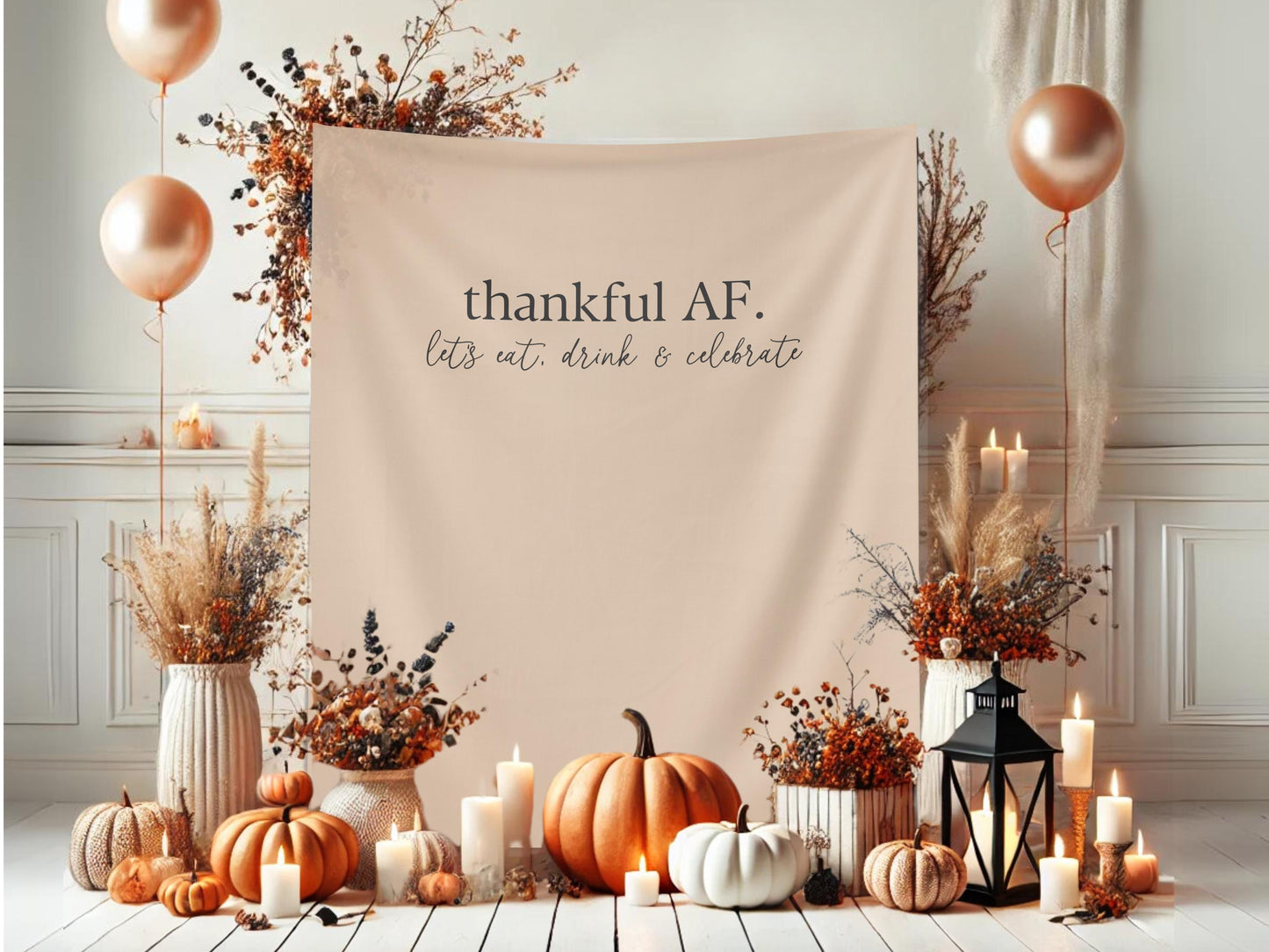 Thankful AF Friendsgiving Banner, Minimal Thanksgiving Backdrop, Modern Backdrop for Balloon Garland, Thanksgiving Dinner Party Decoration