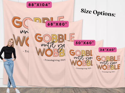 Gobble Until You Wobble Custom Thanksgiving Banner | Custom Friendsgiving Party Backdrop for Balloon Garland | Funny Cute Thanksgiving Décor
