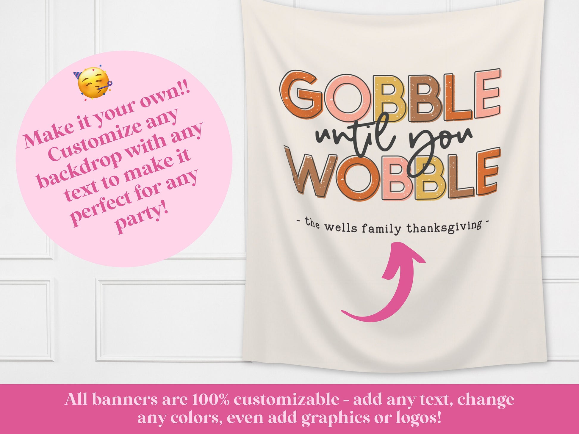 Gobble Until You Wobble Custom Thanksgiving Banner | Custom Friendsgiving Party Backdrop for Balloon Garland | Funny Cute Thanksgiving Décor