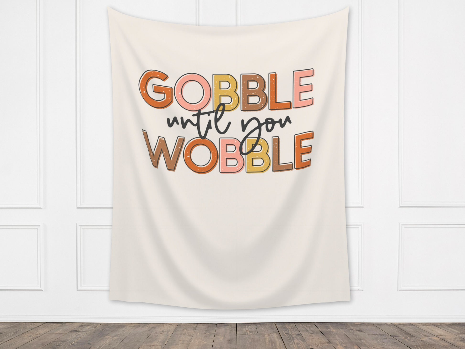Gobble Until You Wobble Custom Thanksgiving Banner | Custom Friendsgiving Party Backdrop for Balloon Garland | Funny Cute Thanksgiving Décor