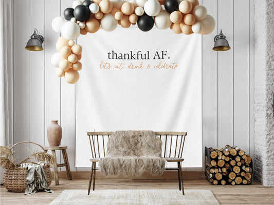 Thankful AF Friendsgiving Banner, Minimal Thanksgiving Backdrop, Modern Backdrop for Balloon Garland, Thanksgiving Dinner Party Decoration
