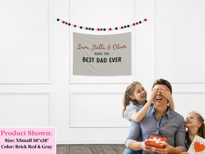 Best Dad Ever Customizable Fabric Banner Father's Day Gift | Personalized Kid's Names Banner | Backdrop for Father's Day BBQ or Party
